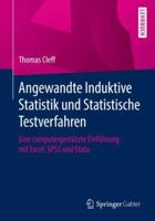 Angewandte Induktive Statistik und Statistische Testverfahren: Eine computergestützte Einführung mit Excel, SPSS und Stata 3834907537 Book Cover