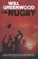 Will Greenwood on Rugby 1849837155 Book Cover