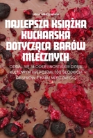 Najlepsza ksiazka kucharska dotyczaca barów mlecznych (Polish Edition) 1835643175 Book Cover