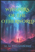 Whispers of the Otherworld (Whispers of Forgotten Fables) B0FXR7VBJM Book Cover