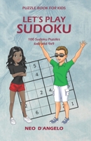 Let's Play Sudoku - Puzzle Book For Kids (8-12): This book contains 100 puzzles: 50-6x6 and 50-9x9 B087SCDQCK Book Cover
