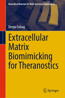 Extracellular Matrix biomimicking for Theranostics (Biomedical Materials for Multi-functional Applications) 981957899X Book Cover