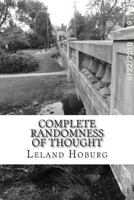 Complete Randomness of Thought 1470054515 Book Cover