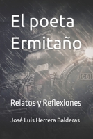 El poeta Ermitaño: Relatos y Reflexiones B098H61RK4 Book Cover