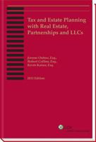 Tax and Estate Planning with Real Estate, Partnerships and LLCs 0808030418 Book Cover