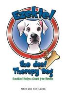 Ezekiel Helps Clean the House (Ezekiel the Deaf Therapy Dog) 1640035524 Book Cover