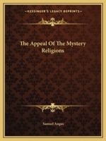 The Appeal of the Mystery Religions 1162908165 Book Cover