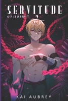 Servitude: Part VII - Submit B0C7T9L1XL Book Cover