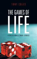 The Games of Life: A Collection of Short Stories 148178367X Book Cover