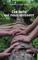 Ces liens qui nous unissent: Essai (French Edition) 2384173901 Book Cover