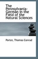 The Pennsylvania-German in the Field of the Natural Sciences 1176925385 Book Cover