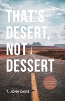 That's Desert, Not Dessert B0BHS1TBNF Book Cover