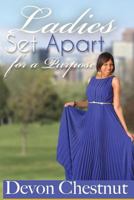 Ladies Set Apart for a Purpose 069236370X Book Cover