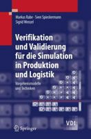 Verifikation Und Validierung Fur Die Simulation in Produktion Und Logistik: Vorgehensmodelle Und Techniken 3540352813 Book Cover