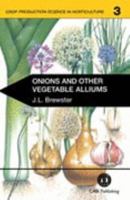 Onions and Other Vegetable Alliums (Crop Production Science in Horticulture) (Crop Production Science in Horticulture) 0851987532 Book Cover