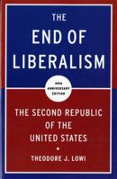 The End of Liberalism: The Second Republic of the United States 0393090000 Book Cover
