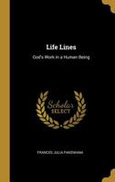Life Lines: God's Work in a Human Being 046902402X Book Cover