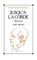 Jusqu'à la corde (Mémoires 2) 2226398236 Book Cover