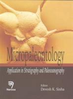 Micropaleontology: Application of Stratigraphy And Paleoceanography 8173197687 Book Cover