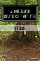 A Complicated Relationship With Fire: War and Other Unpleasant Legal Matters 1975659775 Book Cover