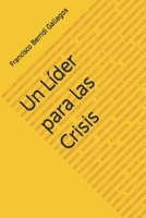 Un Líder para las Crisis B0CF4LKXWX Book Cover