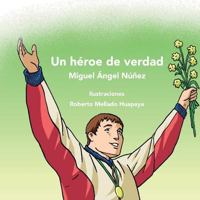 Un héroe de verdad 1981916628 Book Cover