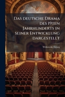 Das Deutsche Drama Des 19ten Jahrhunderts in Seiner Entwicklung Dargestellt 1175766658 Book Cover