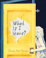 What If I Leave? B0FVB6556J Book Cover