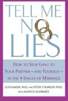Tell Me No Lies: How to Face the Truth and Build a Loving Marriage 0312280629 Book Cover