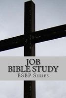 Job Bible Study - BSBP Series 1478349077 Book Cover