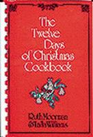 The Twelve Days of Christmas Cookbook 0937552003 Book Cover