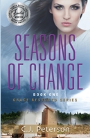 Seasons of Change: Grace Restored Series, Book 1 1952041031 Book Cover