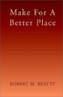 Make For A Better Place 1401065813 Book Cover