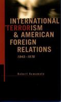 International Terrorism And American Foreign Relations, 1945-1976 1555533892 Book Cover