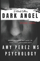 The Dark Angel: Episode Series 1092659293 Book Cover