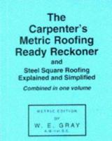 Carpenter's Metric Roofing Ready Reckoner 0854420045 Book Cover