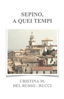 Sepino, a Quei Tempi 198950406X Book Cover