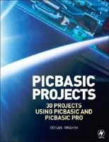 PIC Basic Projects: 30 Projects using PIC BASIC and PIC BASIC PRO 0750668792 Book Cover