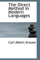 The Direct Method in Modern Languages: Contributions to Methods and Didactics in Modern Languages 1021177873 Book Cover