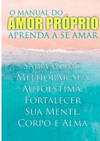 O Manual Do Amor Próprio (Portuguese Edition) 1526076926 Book Cover