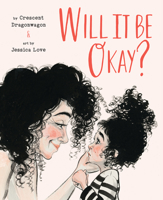 Will It Be Okay? 1951836502 Book Cover