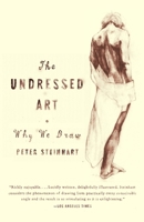 Undressed Art: Why We Draw 1400076056 Book Cover
