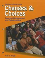 Student Activity Guide for Changes & Choices: Personal Development and Relationships 1590705157 Book Cover