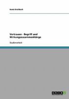 Vertrauen - Begriff und Wirkungszusammenh�nge 3638655377 Book Cover