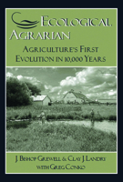 Ecological Agrarian: Agriculture's First Evolution in 10,000 Years 1557532966 Book Cover