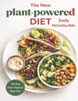 THE NEW PLANT-POWERED DIET: The Lifelong, Inspiring Plant-Based Recipes to Tame Inflammation and Achieving Optimal Health. B0GFM3BQY9 Book Cover
