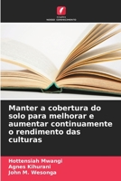 Manter a cobertura do solo para melhorar e aumentar continuamente o rendimento das culturas B0CGM8W5PQ Book Cover
