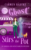 Ghost Stirs the Pot 1916241093 Book Cover