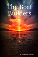 The Boat Builders 1329068734 Book Cover