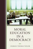 Moral Education in a Democracypb 0761857311 Book Cover